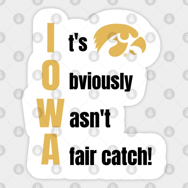 Iowa It Obviously Wasn’t A Fair Catch Sticker by Space Monkeys NFT